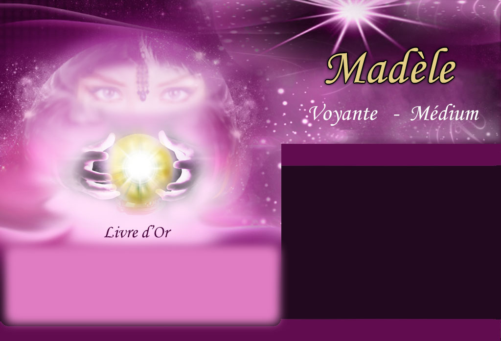 Consultations - Madèle Voyante médium
