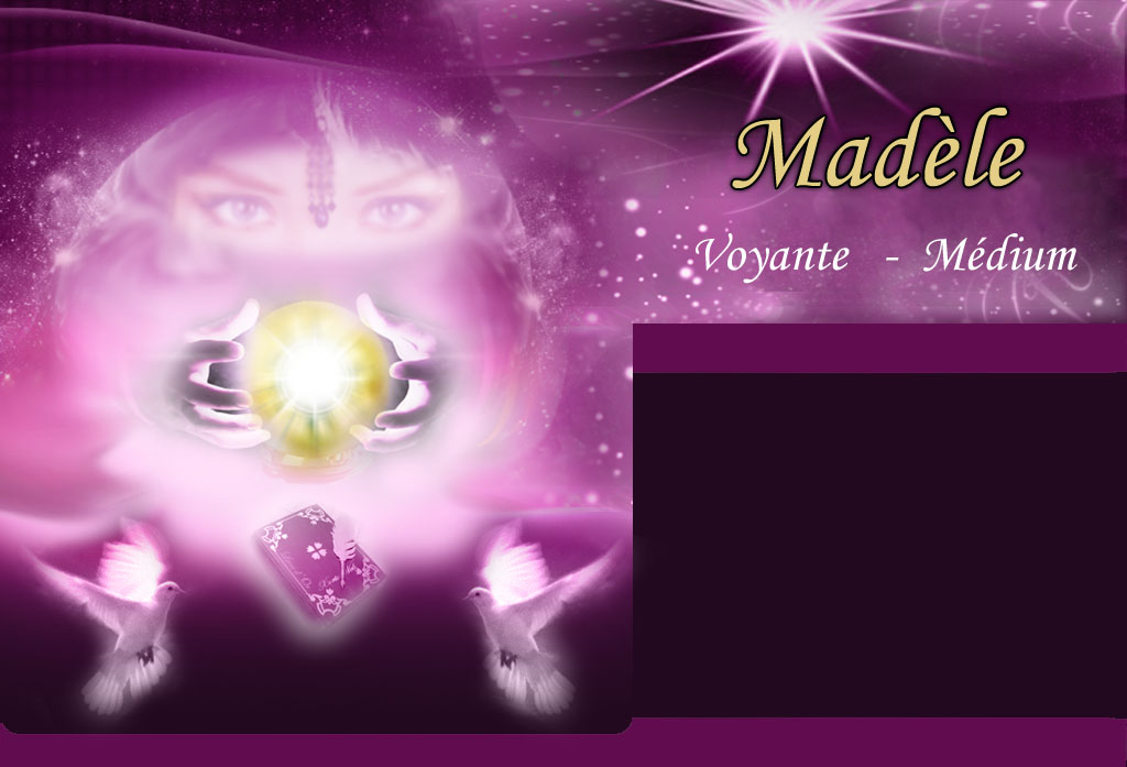 biographie - Madèle Voyante médium